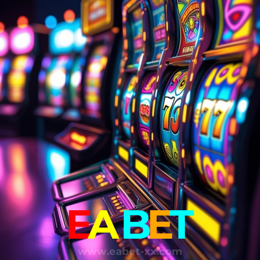 EABET:A diversão e as vitórias estão te esperando no nosso cassino online!