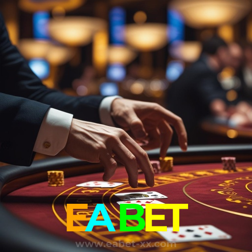 EABET：O melhor do cassino está ao seu alcance! Jogue agora!