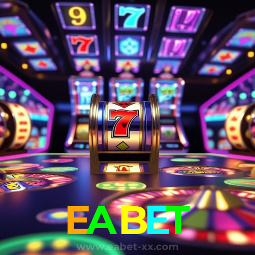 EABET:Aposte em nosso cassino e viva uma experiência única de diversão!