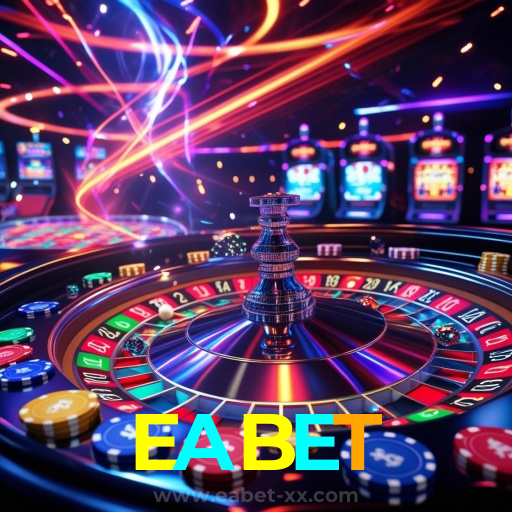 EABET:O cassino online mais emocionante está aqui! Aposte agora!