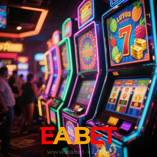 EABET：Aposte em nosso cassino e viva uma experiência única de diversão!